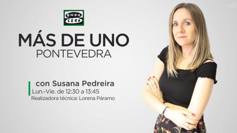 Más de Uno Pontevedra con Susana Pedreira